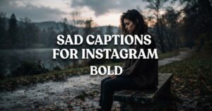 Sad Captions for Instagram