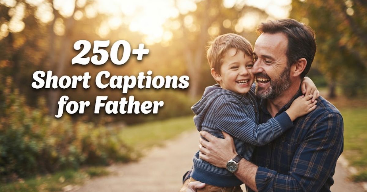 Short Captions for Father