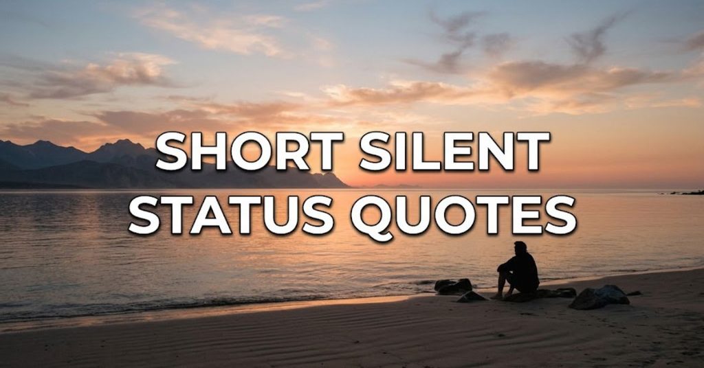 Short Silent Status Quotes