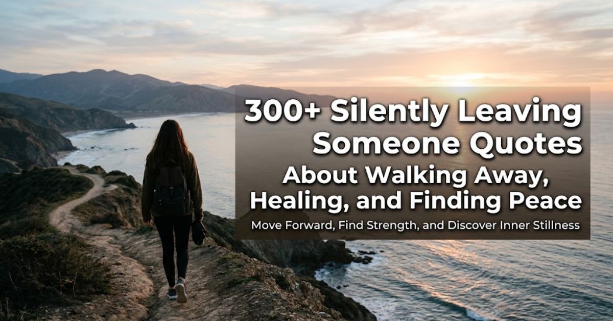 Silently Leaving Someone Quotes