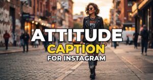 attitude caption for instagram