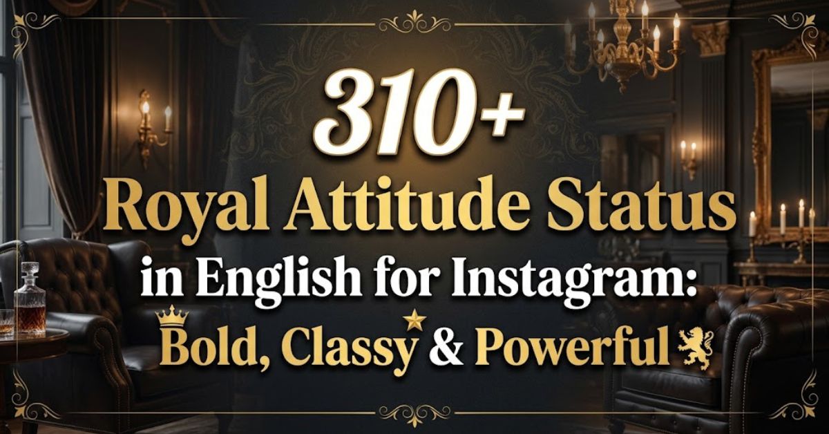 royal attitude status in English for Instagram
